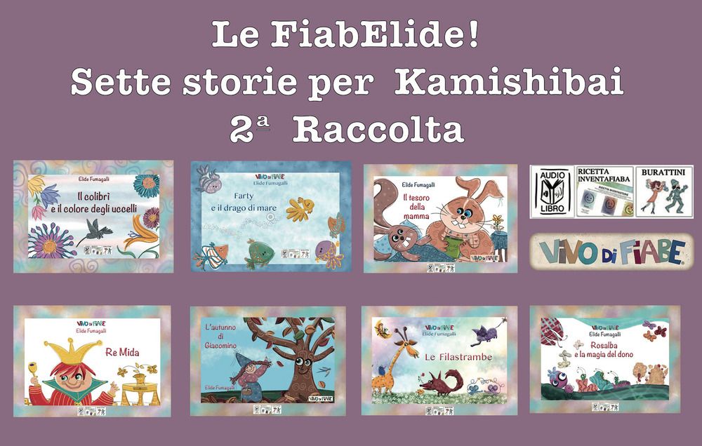 Libri Elide Fumagalli - Le Fiabelide. Sette Storie Per Kamishibai. Con Audiolibro 02 NUOVO SIGILLATO EDIZIONE DEL SUBITO DISPONIBILE