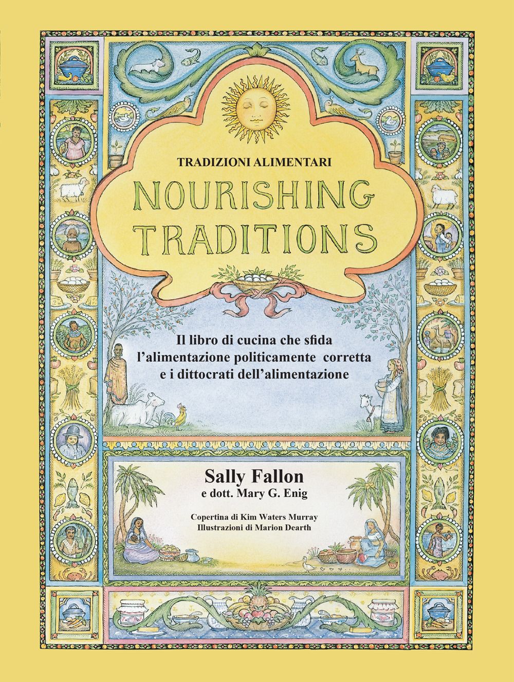 Libri Sally Fallon Enig Mary G. - Nourishing Traditions. Tradizioni Alimentari NUOVO SIGILLATO EDIZIONE DEL SUBITO DISPONIBILE