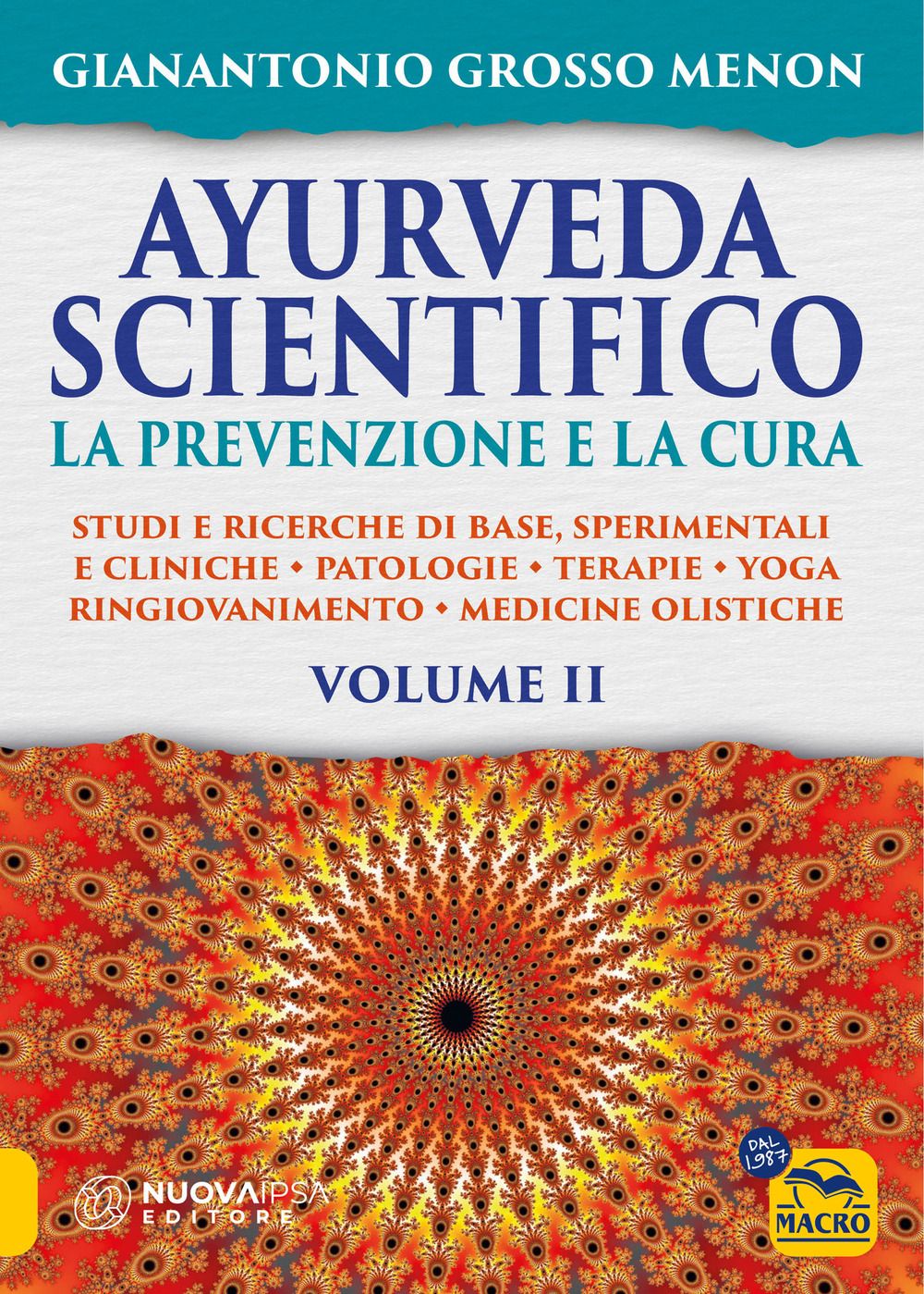 Libri Menon Grosso Gianantonio Nicola Manente - Ayurveda Scientifico. Principi Fondamentali Salutogenesi Dieta & Lifestyle Evidenze Scientifiche Farma NUOVO SIGILLATO EDIZIONE DEL SUBITO DISPONIBILE