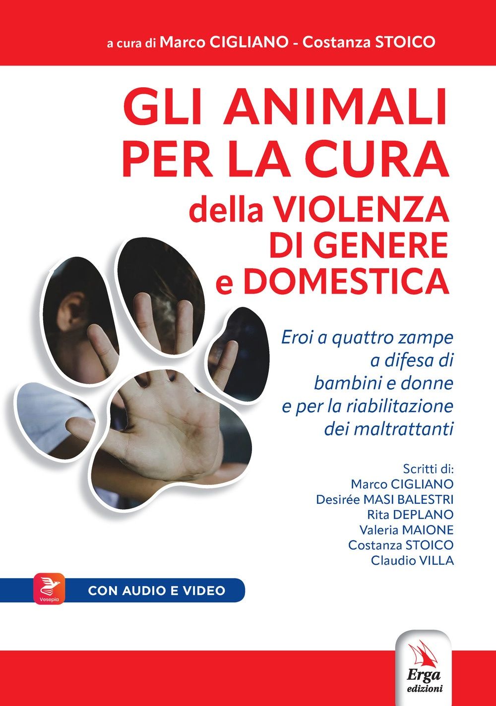 Libri Animali Per La Cura Della Violenza Di Genere E Domestica. Con Contenuto Digitale Per Accesso Online Gli NUOVO SIGILLATO EDIZIONE DEL SUBITO DISPONIBILE