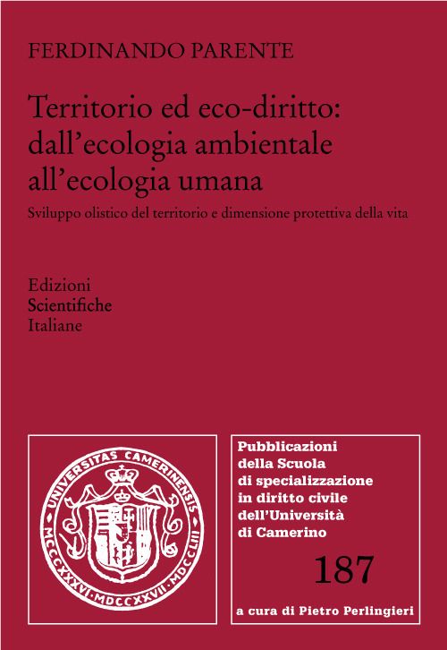 Libri Ferdinando Parente - Territorio Ed Eco-Diritto: Dallecologia Ambientale Allecologia Umana. Sviluppo Olistico Del E Dimensione Protettiva NUOVO SIGILLATO EDIZIONE DEL SUBITO DISPONIBILE