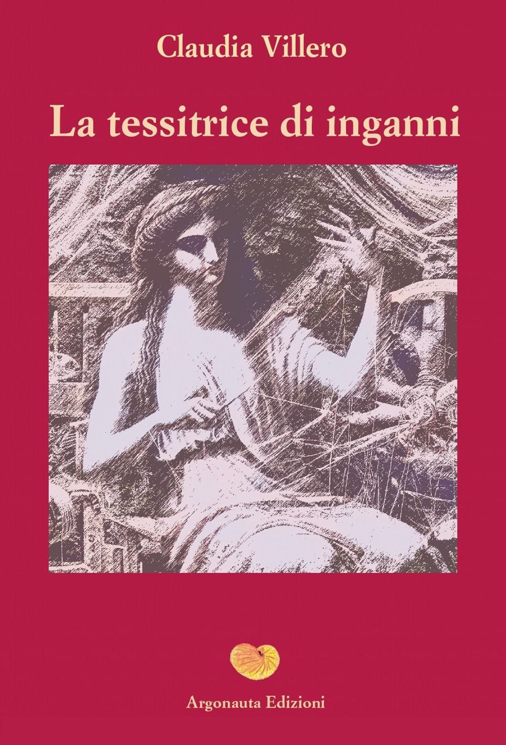 Libri Claudia Villero - La Tessitrice Di Inganni NUOVO SIGILLATO EDIZIONE DEL SUBITO DISPONIBILE