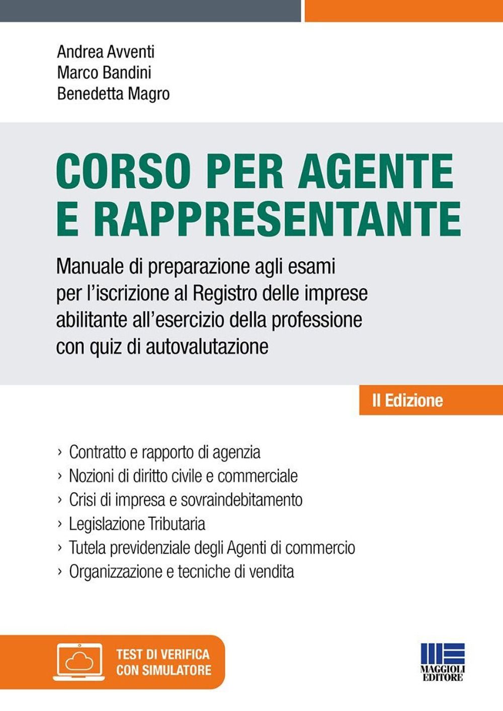 Libri Avventi Andrea Bandini Marco Magro Benedetta - Corso Per Agente E Rappresentante. Manuale Di Preparazione Agli Esami Per Liscrizione Al Registro NUOVO SIGILLATO EDIZIONE DEL SUBITO DISPONIBILE