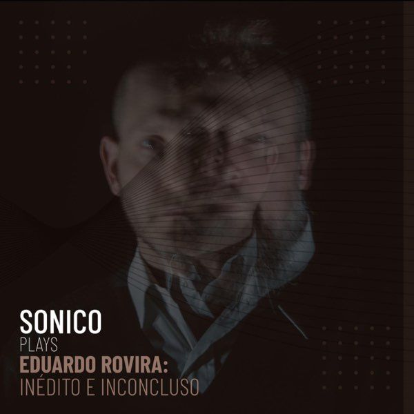 Vinile Sonico - Rovira: Inedito NUOVO SIGILLATO EDIZIONE DEL SUBITO DISPONIBILE