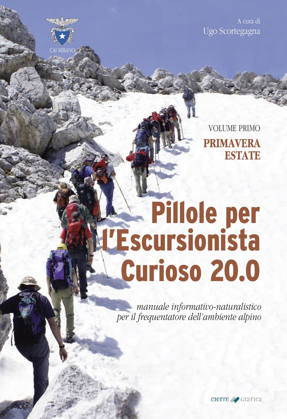 Libri Pillole Per Lescursionista Curioso 20.0. Manuale Informativo-Naturalistico Per Il Frequentatore Dellambiente Alpino 01 NUOVO SIGILLATO EDIZIONE DEL SUBITO DISPONIBILE