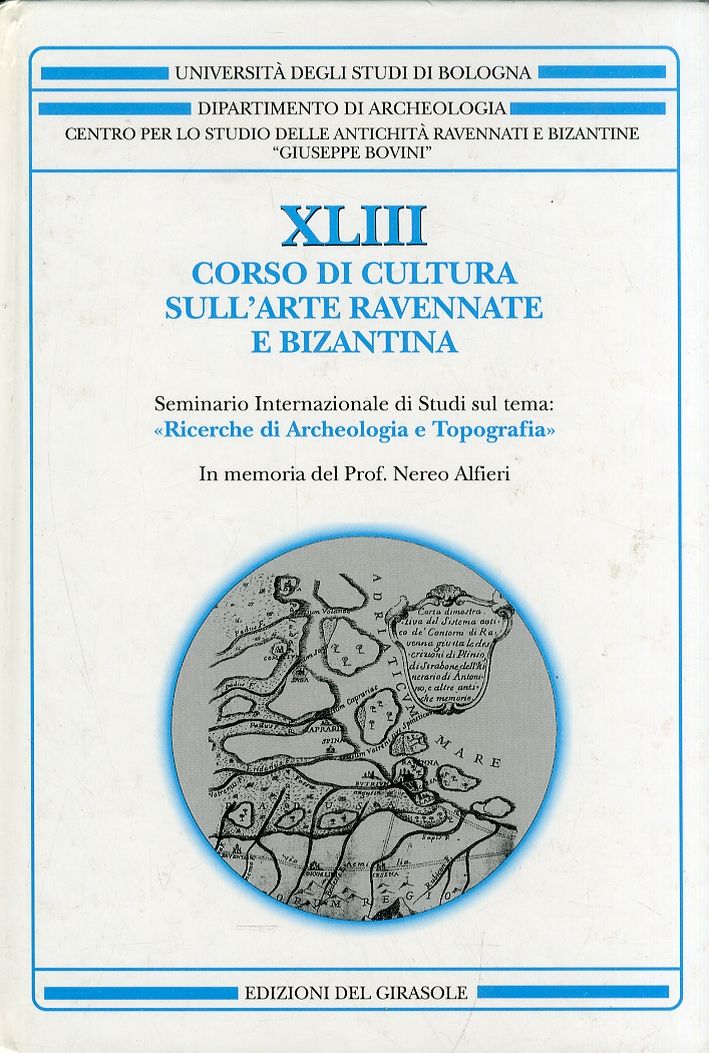 Libri Corso Di Cultura SullArte Ravennate E Bizantina. Vol. 43. Seminario Internazionale Di Studi Sul Tema Ricerche Di Archeologia E Topografia. NUOVO SIGILLATO EDIZIONE DEL SUBITO DISPONIBILE