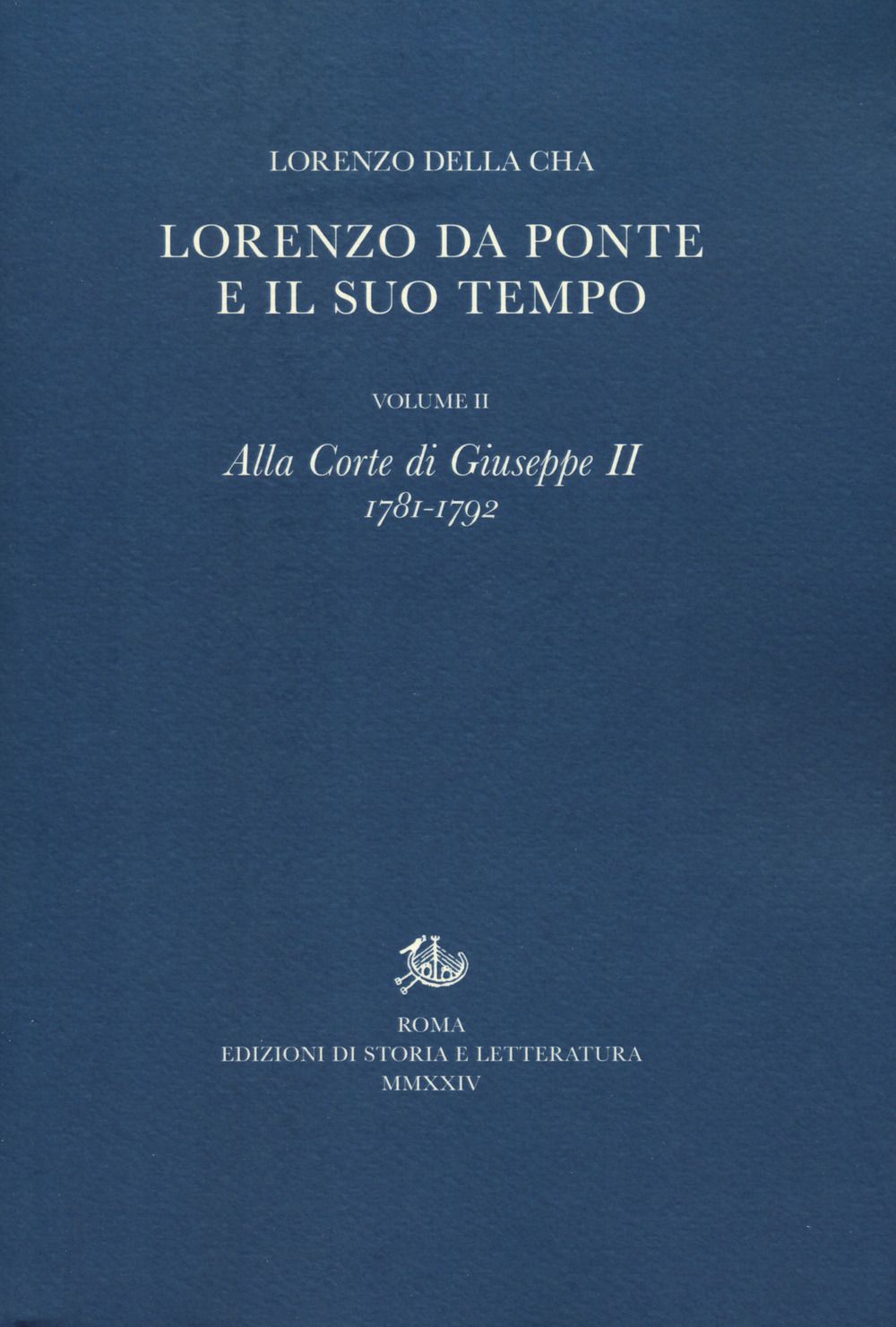 Libri Della Cha Lorenzo - Da Ponte E Il Suo Tempo 02 NUOVO SIGILLATO EDIZIONE DEL SUBITO DISPONIBILE