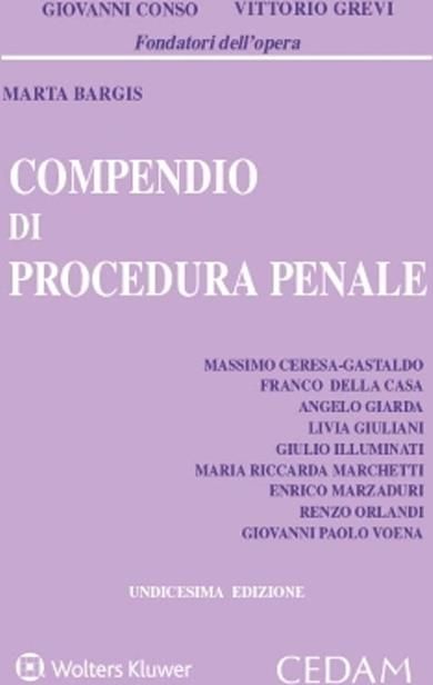 Libri Giovanni Conso Vittorio Grevi Marta Bargis - Compendio Di Procedura Penale NUOVO SIGILLATO EDIZIONE DEL SUBITO DISPONIBILE