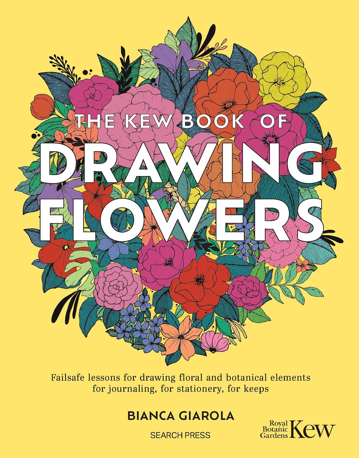 LIbri Bianca Giarola - The Kew Book Of Drawing Flowers NUOVO SIGILLATO EDIZIONE DEL SUBITO DISPONIBILE
