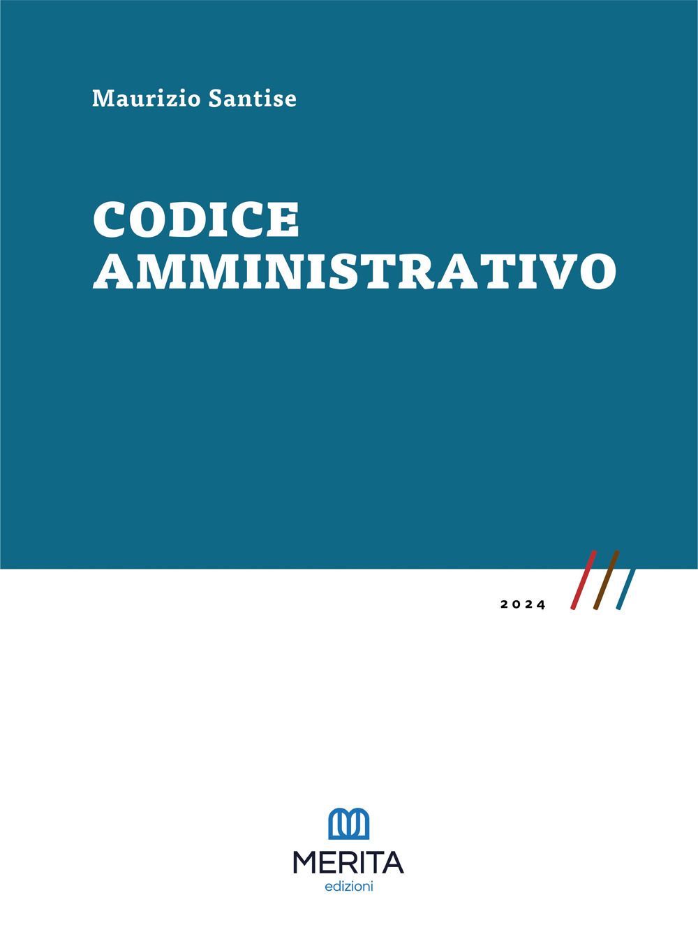 Libri Maurizio Santise - Codice Amministrativo NUOVO SIGILLATO EDIZIONE DEL SUBITO DISPONIBILE