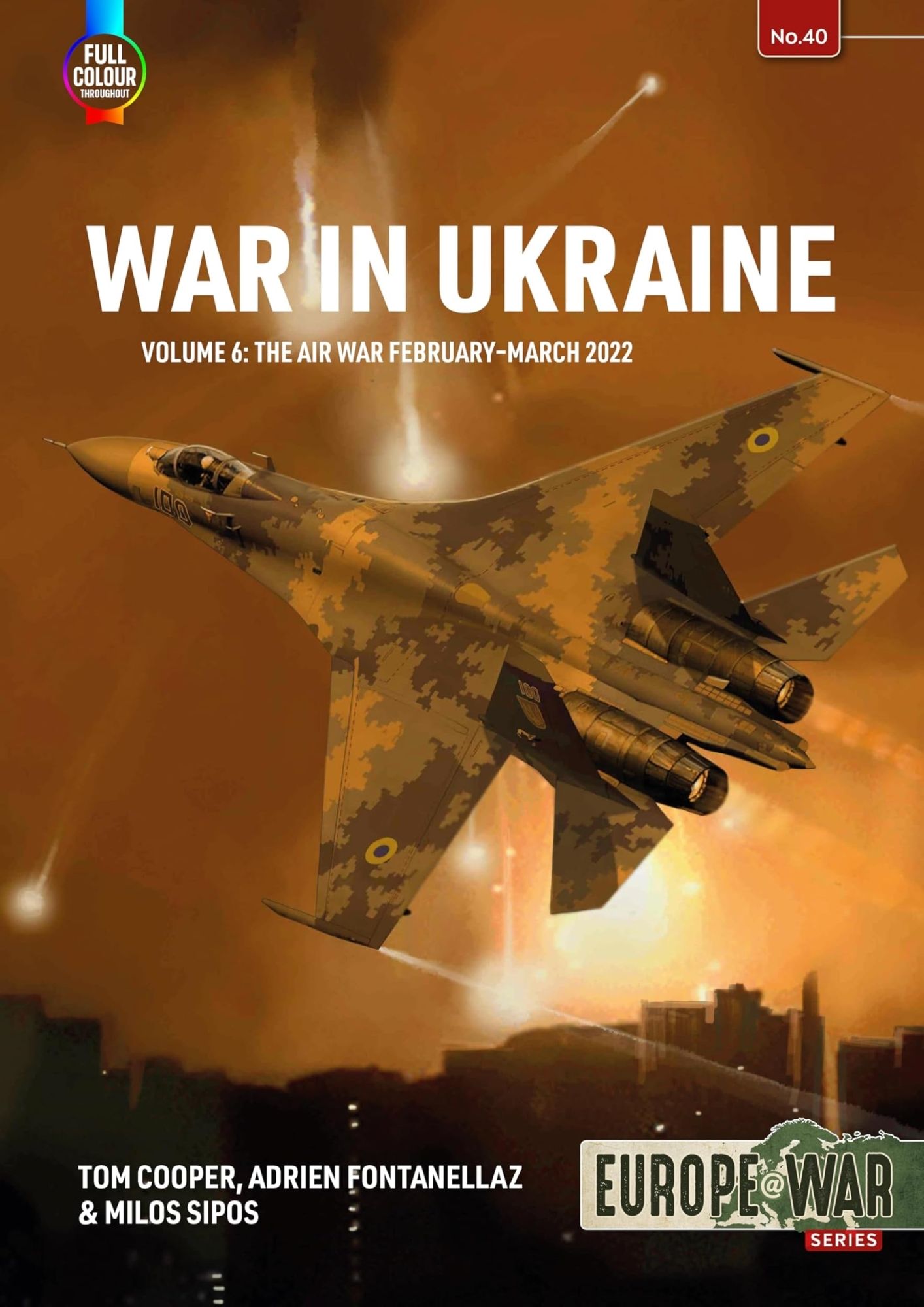 LIbri Tom Cooper - War In Ukraine Volume 6 NUOVO SIGILLATO EDIZIONE DEL SUBITO DISPONIBILE