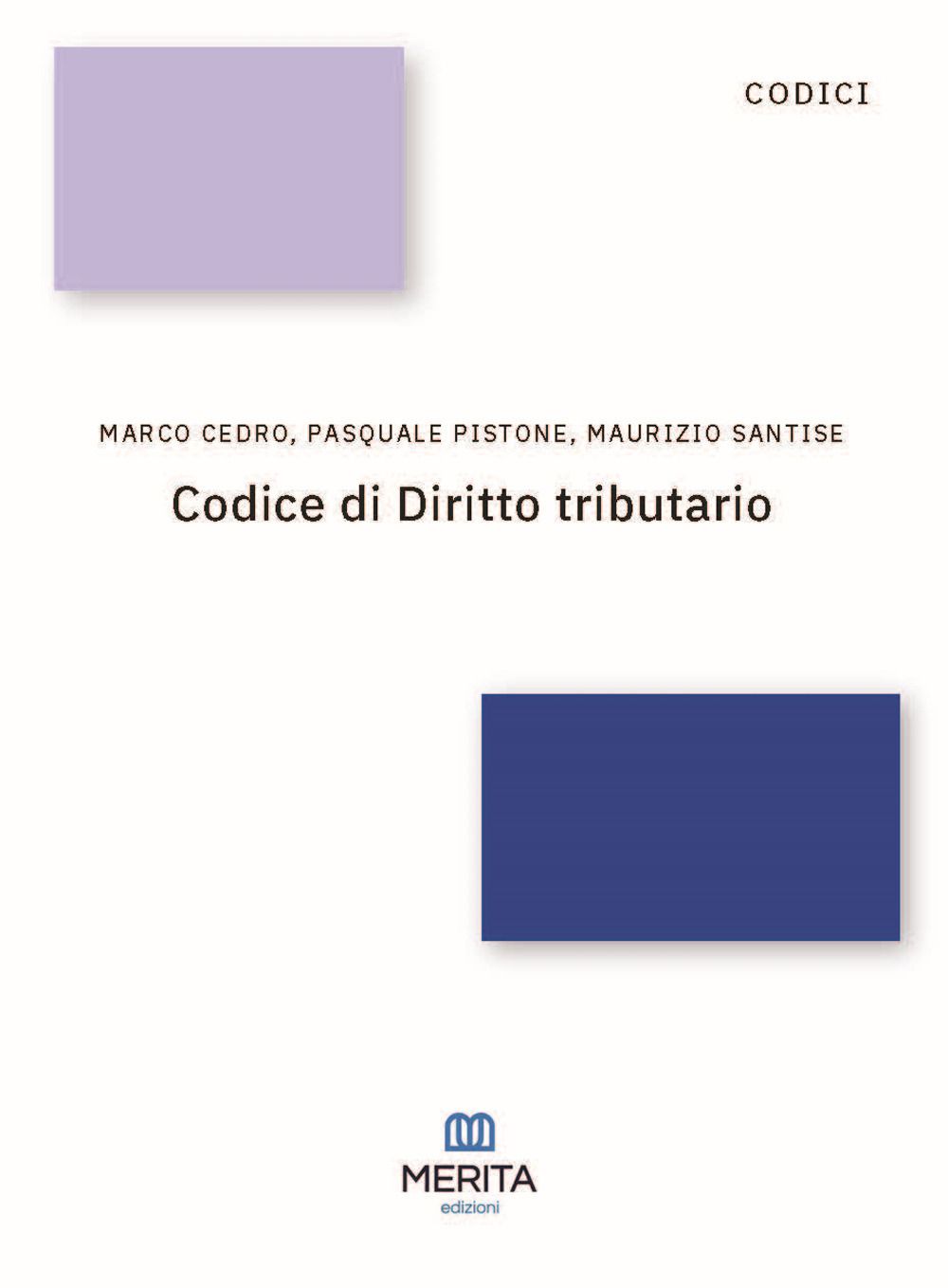 Libri Marco Cedro Pasquale Pistone Maurizio Santise - Codice Tributario NUOVO SIGILLATO EDIZIONE DEL SUBITO DISPONIBILE