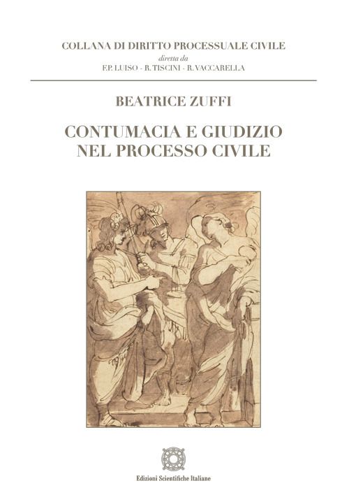 Libri Beatrice Zuffi - Contumacia E Giudizio Nel Processo Civile NUOVO SIGILLATO EDIZIONE DEL SUBITO DISPONIBILE