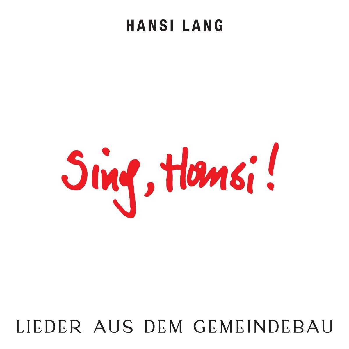 Vinile Lang Hans - Sing Hansi NUOVO SIGILLATO EDIZIONE DEL SUBITO DISPONIBILE