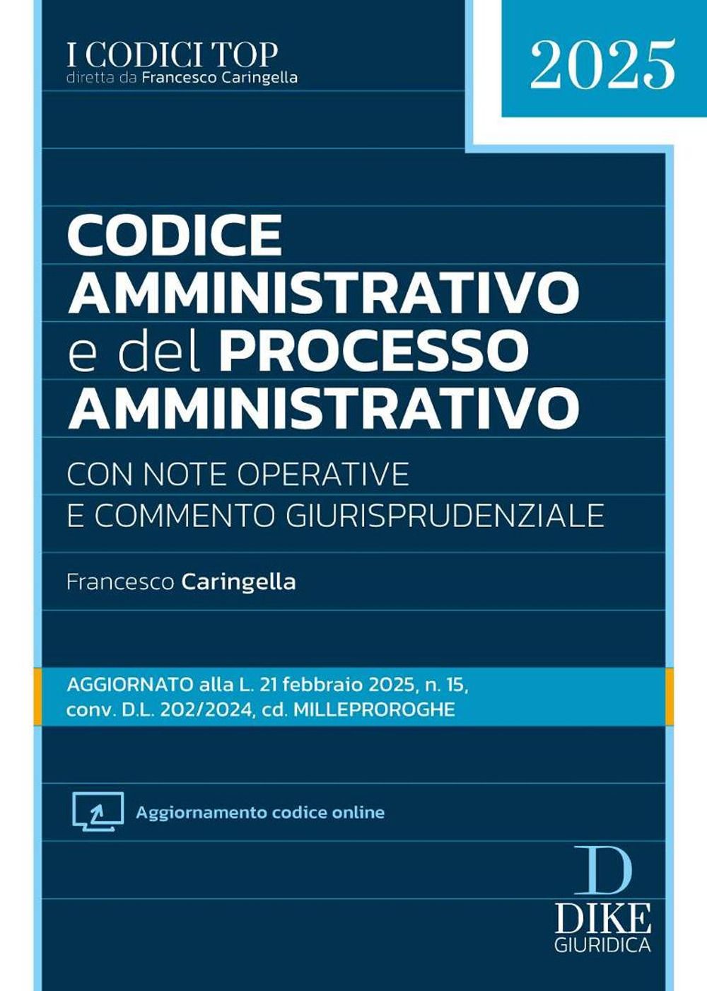 Libri Francesco Caringella - Codice Amministrativo E Del Processo Amministrativo. Con Aggiornamento Online NUOVO SIGILLATO EDIZIONE DEL SUBITO DISPONIBILE