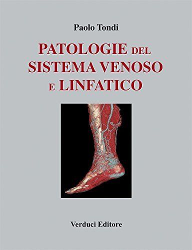 Libri Paolo Tondi - Patologie Del Sistema Venoso E Linfatico NUOVO SIGILLATO EDIZIONE DEL SUBITO DISPONIBILE