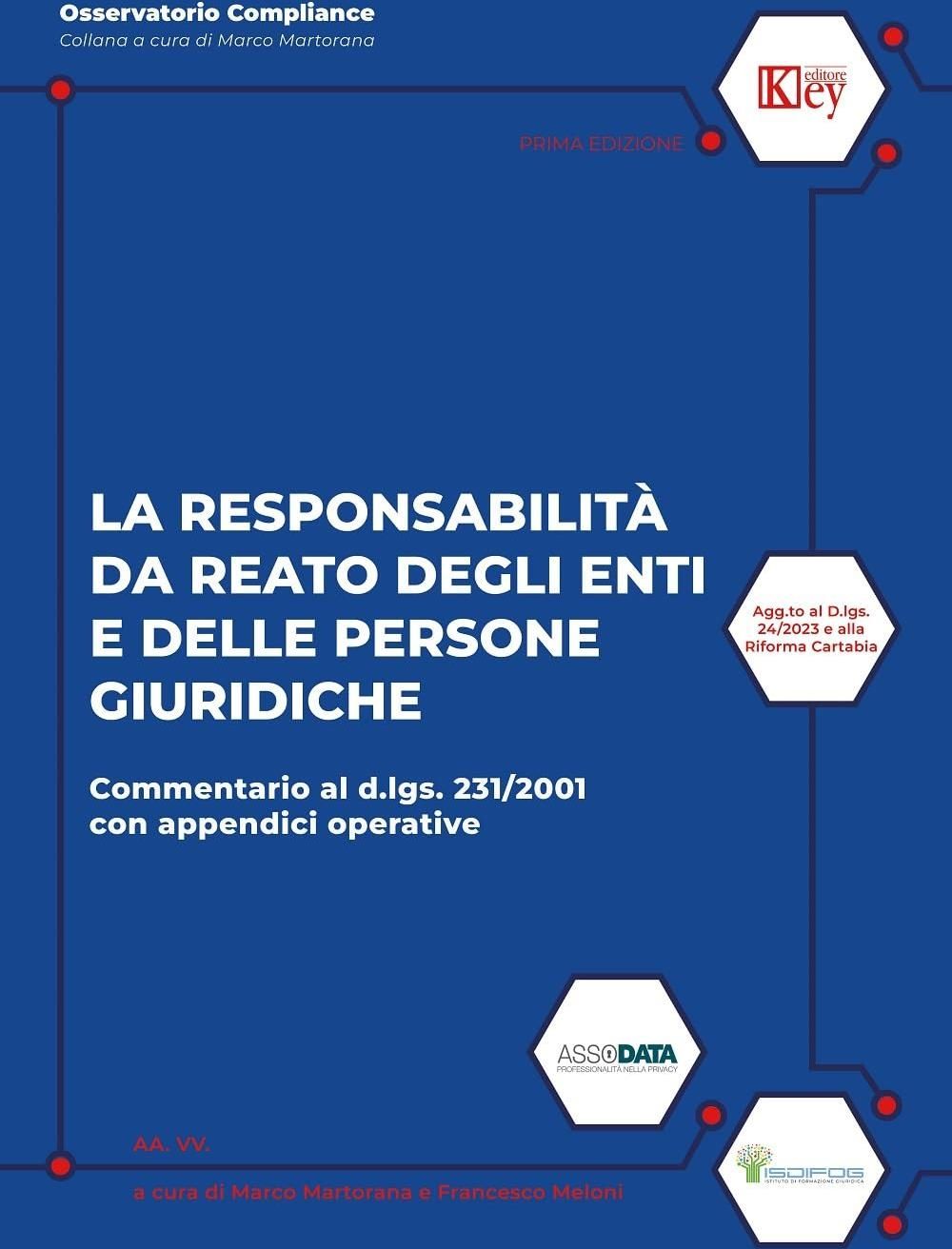 Libri Marco Martorana Francesco Meloni - La Responsabilita Da Reato Degli Enti E Delle Persone Giuridiche NUOVO SIGILLATO EDIZIONE DEL SUBITO DISPONIBILE