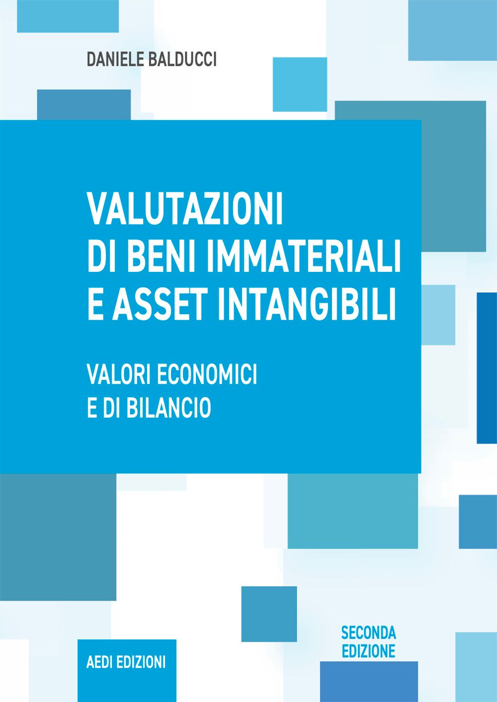 Libri Daniele Balducci - Valutazioni Di Beni Immateriali E Asset Intangibili NUOVO SIGILLATO EDIZIONE DEL SUBITO DISPONIBILE