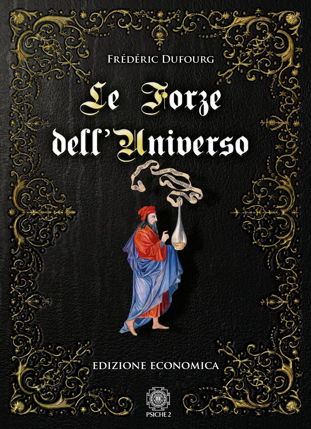 Libri Frédéric Dufourg - Le Forze Delluniverso NUOVO SIGILLATO EDIZIONE DEL SUBITO DISPONIBILE