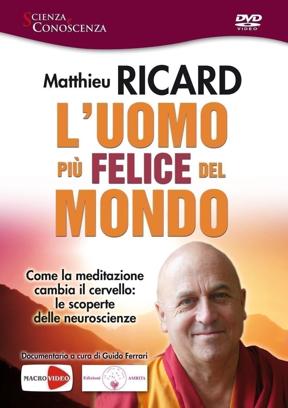 Dvd Matthieu Ricard Guido Ferrari - LUomo Piu Felice Del Mondo Nuova Edizione NUOVO SIGILLATO EDIZIONE DEL DISPO ENTRO UN MESE SU ORDINAZIONE