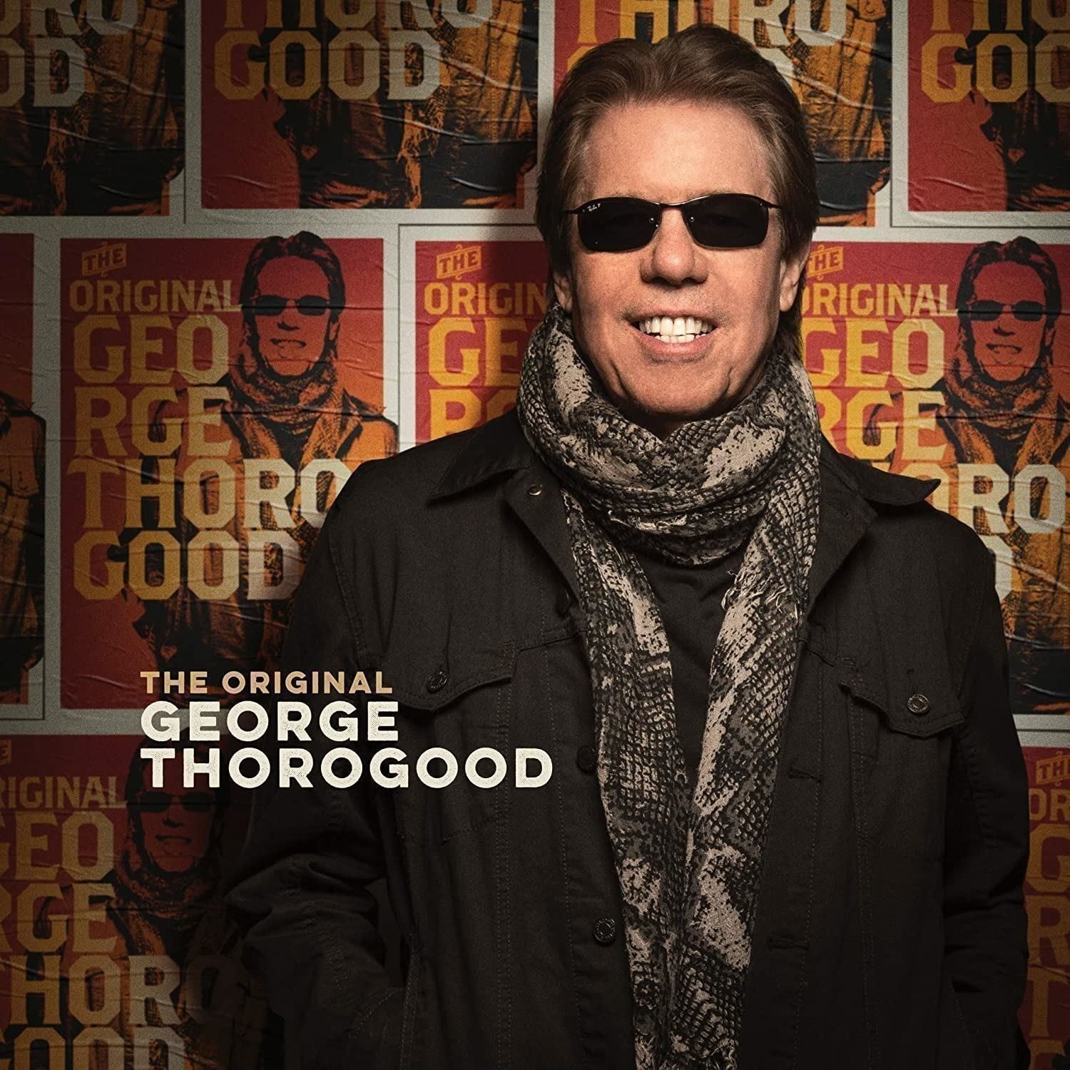 Vinile George Thorogood - The Original Thorogod NUOVO SIGILLATO EDIZIONE DEL SUBITO DISPONIBILE