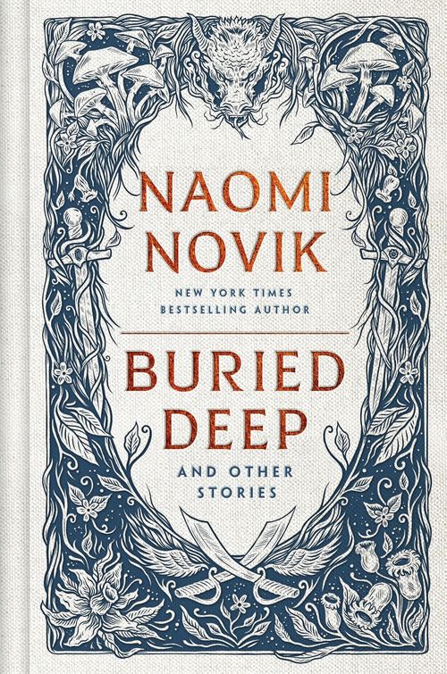 LIbri Naomi Novik - Buried Deep And Other Stories NUOVO SIGILLATO EDIZIONE DEL SUBITO DISPONIBILE