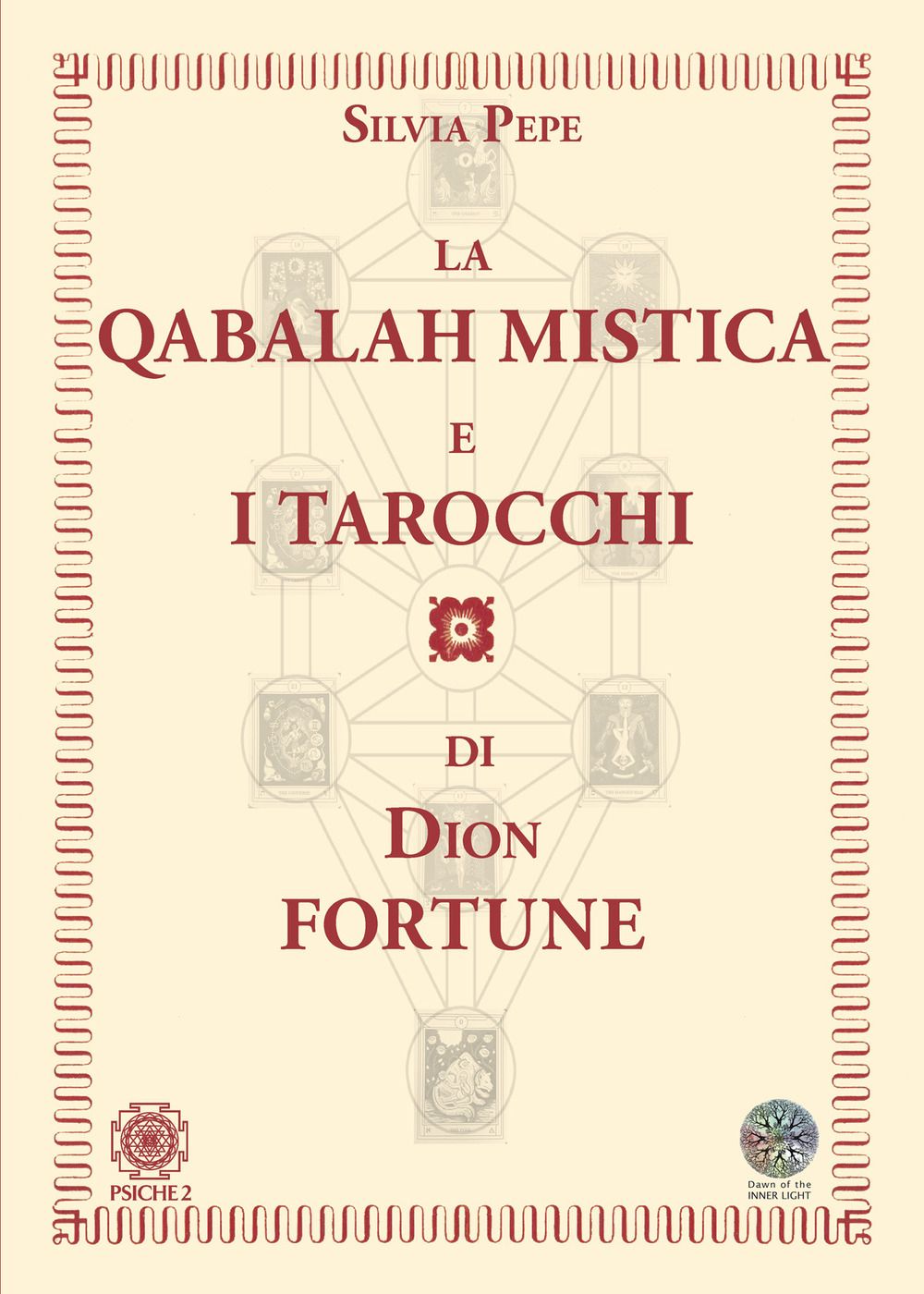 Libri Silvia Pepe - La Qabalah Mistica E I Tarocchi Di Dion Fortune NUOVO SIGILLATO EDIZIONE DEL SUBITO DISPONIBILE