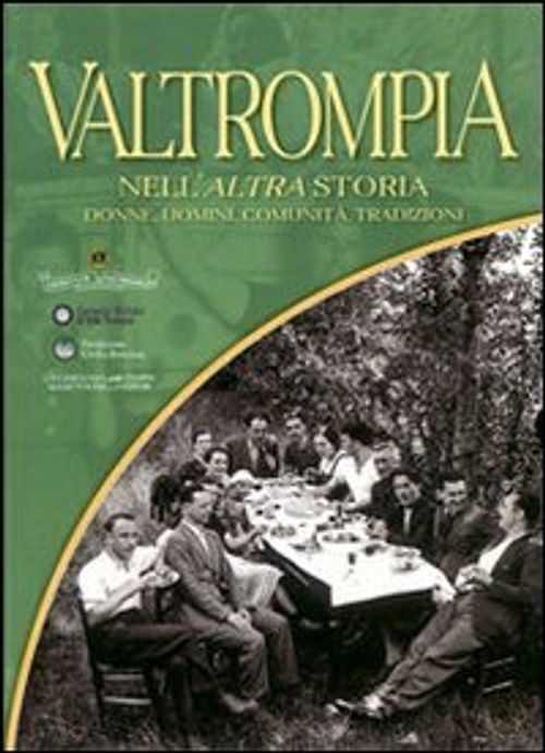 Libri Valtrompia Nellaltra Storia. Donne Uomini Comunita Tradizioni NUOVO SIGILLATO SUBITO DISPONIBILE