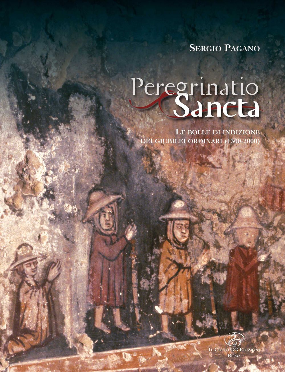 Libri Sergio Pagano - Peregrinato Sancta. Le Bolle Di Indizione Dei Giubilei Ordinari NUOVO SIGILLATO SUBITO DISPONIBILE