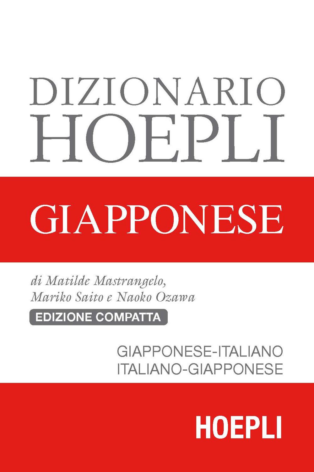 Libri Matilde Mastrangelo Mariko Saito Naoko Ozawa - Dizionario  Giapponese. GiapponeseItaliano ItalianoGiapponese NUOVO SIGILLATO EDIZIONE DEL SUBITO DISPONIBILE