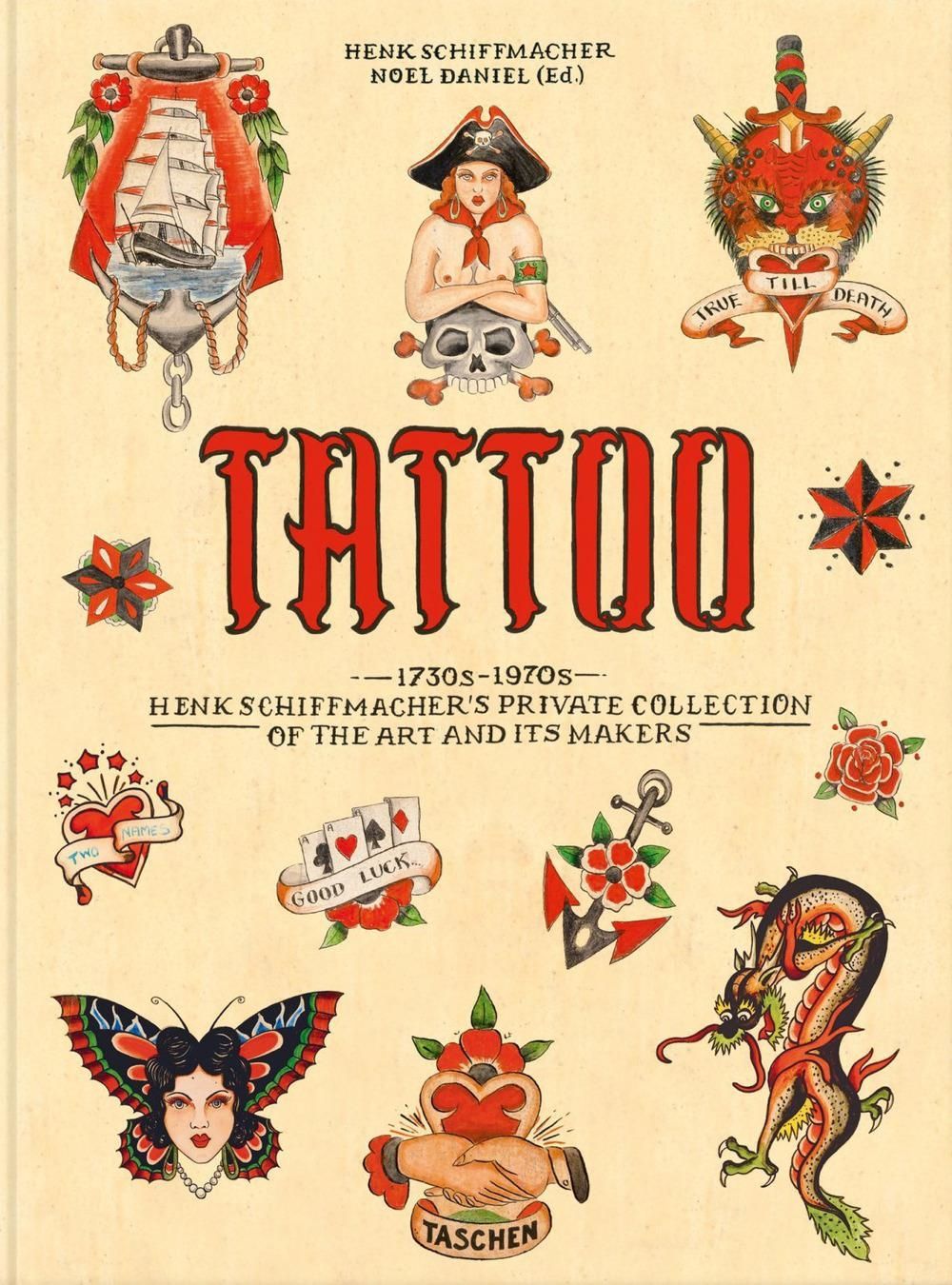 Libri Henk Schiffmacher - Tattoo. 1730S-1970S. Henk Schiffmachers Private Collection English French & German Edition NUOVO SIGILLATO EDIZIONE DEL SUBITO DISPONIBILE