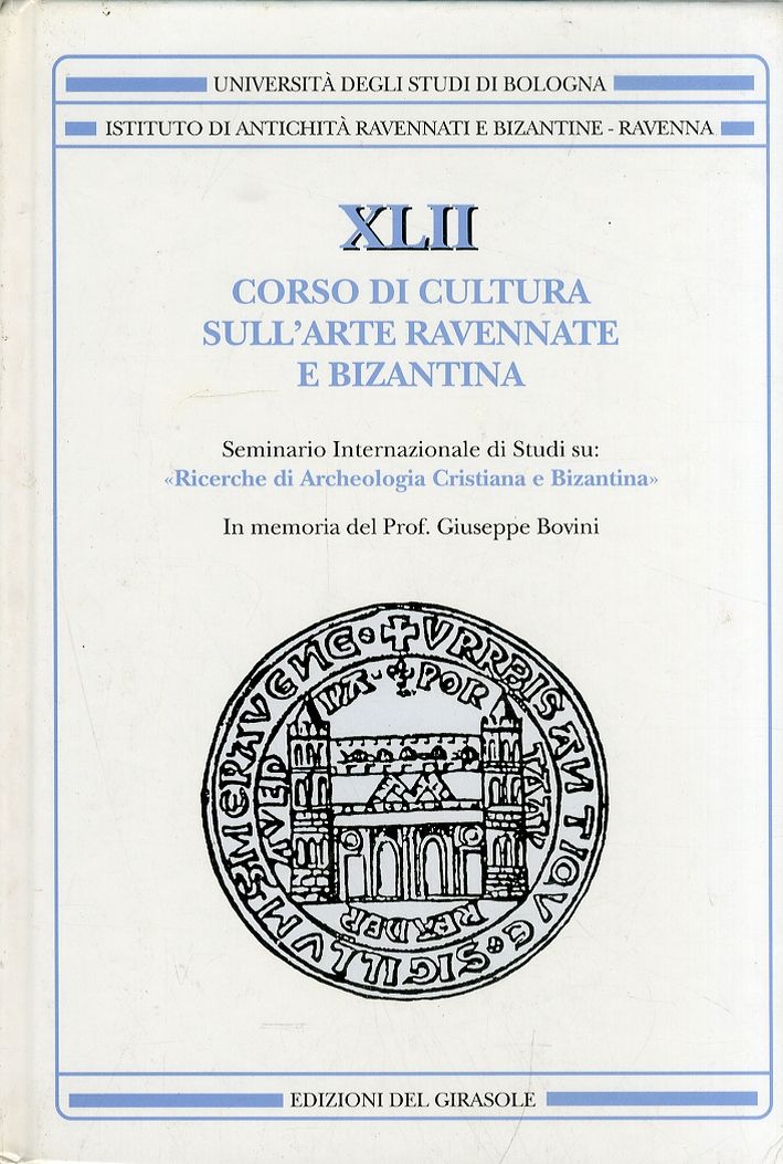 Libri Corso Di Cultura SullArte Ravennate E Bizantina. Vol. 42. Seminario Internazionale Di Studi Su 