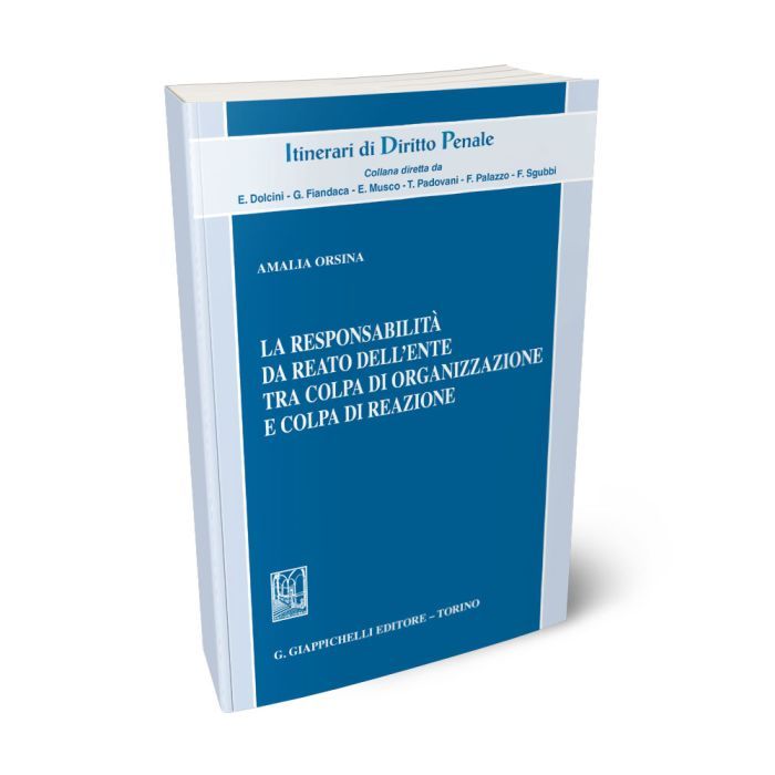 Libri Orsina - La Responsabilita Da Reato DellEnte NUOVO SIGILLATO EDIZIONE DEL SUBITO DISPONIBILE