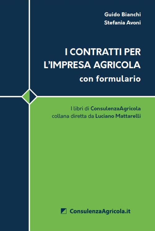 Libri Guido Bianchi Avoni Stefania - I Contratti Per Limpresa Agricola Con Formulario NUOVO SIGILLATO EDIZIONE DEL SUBITO DISPONIBILE