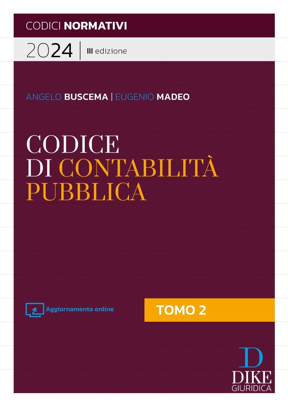 Libri Buscema Giuseppe Madeo Eugenio - Codice Della Contabilita Pubblica. 2024. Il Nuovo Diritto E Processo Contabile NUOVO SIGILLATO EDIZIONE DEL SUBITO DISPONIBILE