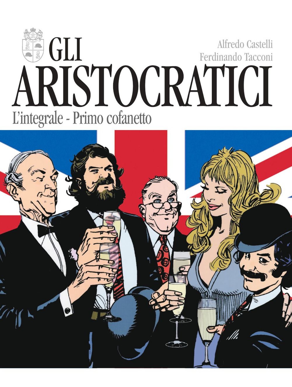 Libri Alfredo Castelli Ferdinando Tacconi - Gli Aristocratici. Lintegrale 01-05 NUOVO SIGILLATO EDIZIONE DEL SUBITO DISPONIBILE