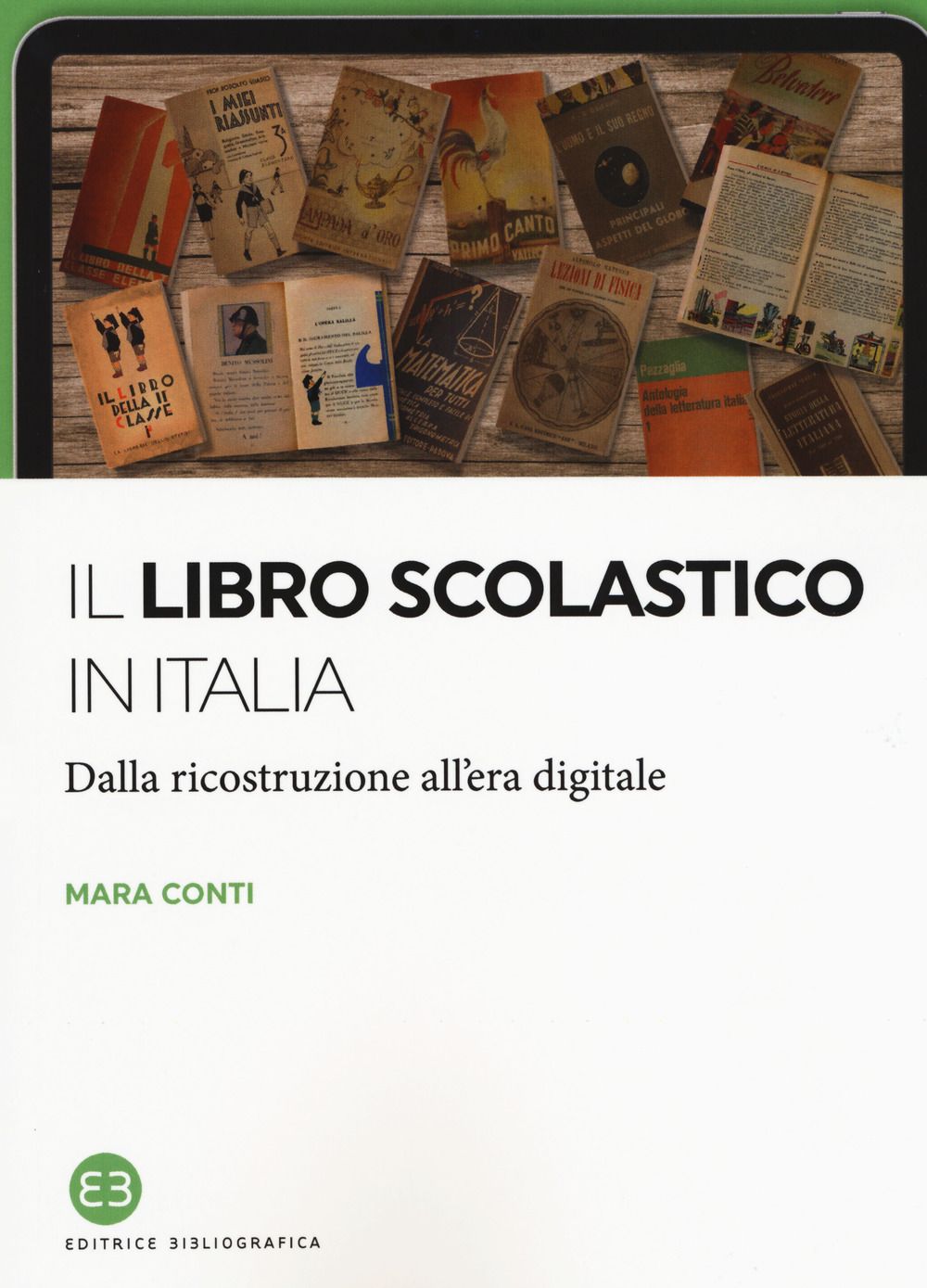 Libri Conti Mara - Il Libro Scolastico In Italia. Dalla Ricostruzione Allera Digitale NUOVO SIGILLATO EDIZIONE DEL SUBITO DISPONIBILE