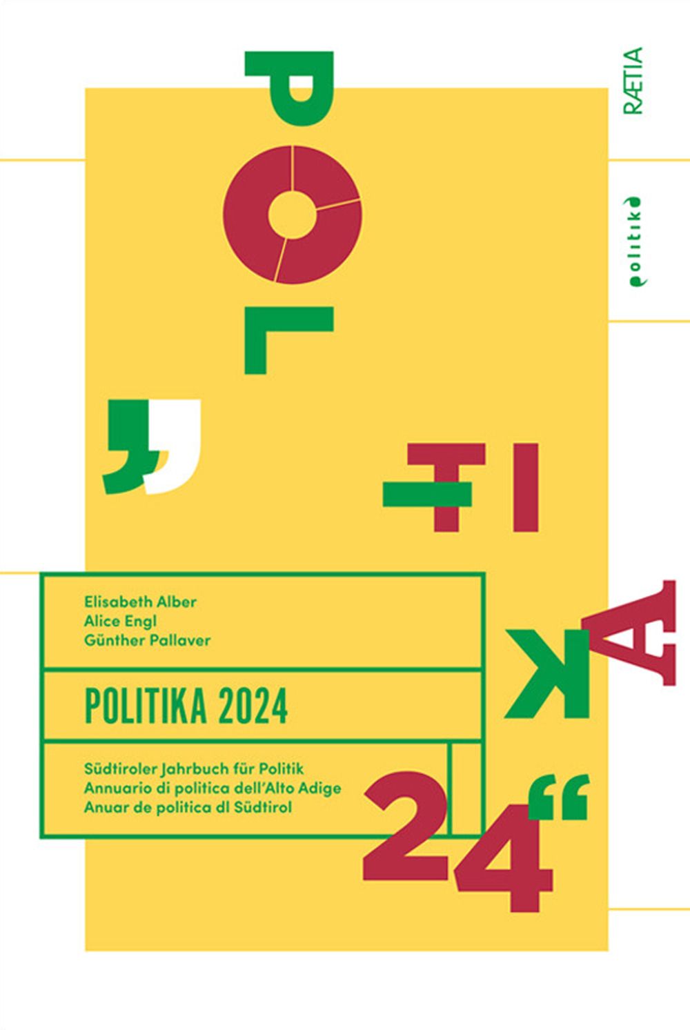 Libri Elisabeth Alber Alice Engl Günther Pallaver - Politika. Annuario Di Politica Dellalto Adige 2024 NUOVO SIGILLATO EDIZIONE DEL SUBITO DISPONIBILE