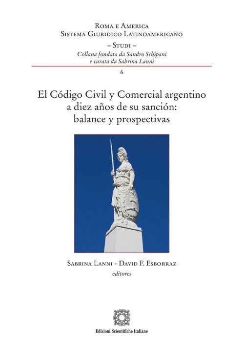Libri Sabrina Lanni Esborraz David F. - El Codigo Civil Y Comercial Argentino A Diez Anos De Su Sancion Balance Y Prospectivas NUOVO SIGILLATO EDIZIONE DEL SUBITO DISPONIBILE