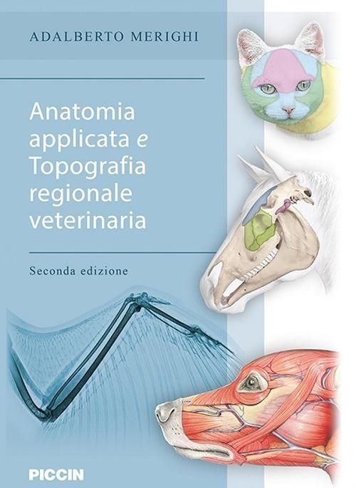 Libri Adalberto Merighi - Anatomia Applicata E Topografia Regionale Veterinaria NUOVO SIGILLATO EDIZIONE DEL SUBITO DISPONIBILE