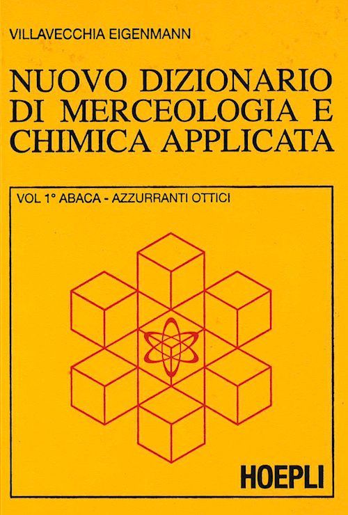 Libri Villavecchia G. Vittorio G. Eigenmann - Nuovo Dizionario Di Merceologia E Chimica Applicata NUOVO SIGILLATO EDIZIONE DEL SUBITO DISPONIBILE