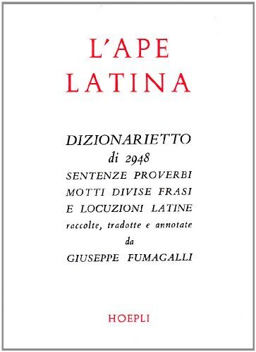 Libri Giuseppe Fumagalli - L Ape Latina NUOVO SIGILLATO EDIZIONE DEL SUBITO DISPONIBILE