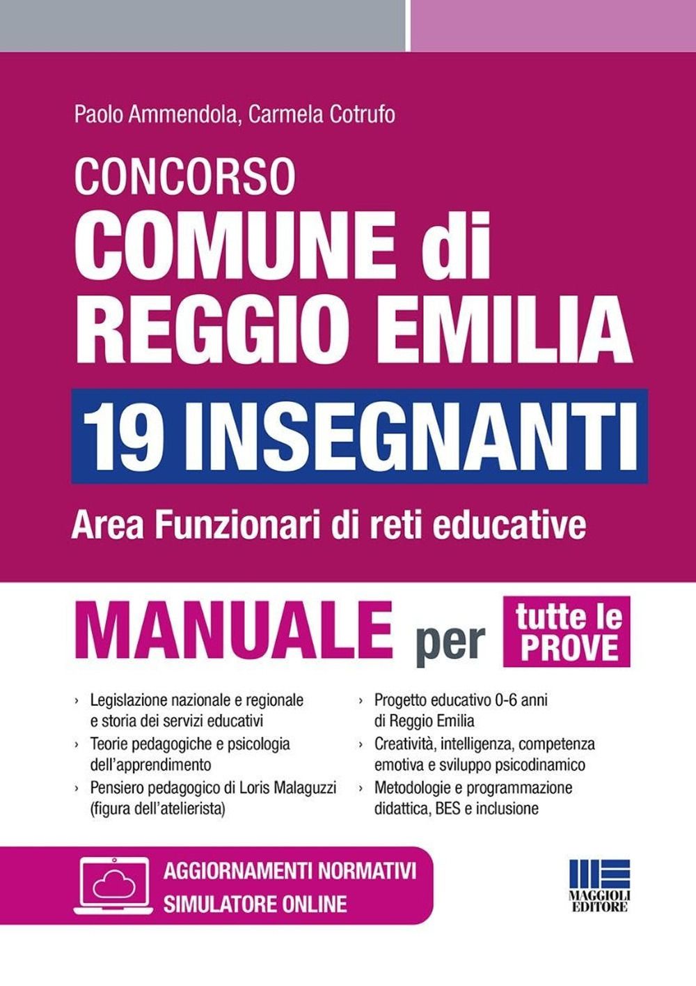 Libri Ammendola Paolo Cotrufo Carmela - Concorso Comune Di Reggio Emilia 19 Insegnanti. Area Funzionari Di Reti Educative. Manuale Per Tutte Le Prove NUOVO SIGILLATO EDIZIONE DEL SUBITO DISPONIBILE