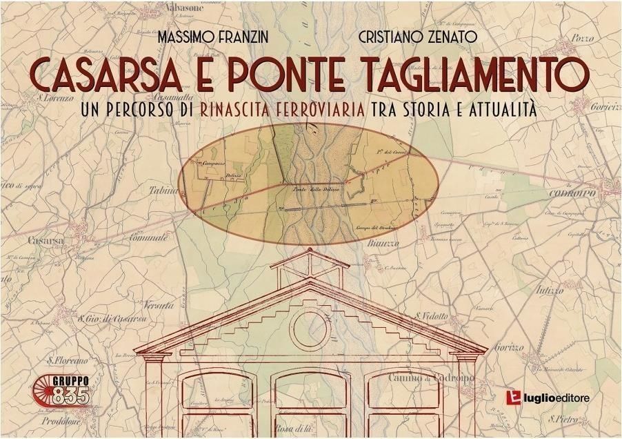 Libri Massimo Franzin Cristiano Zenato - Casarsa E Ponte Tagliamento. Un Percorso Di Rinascita Ferroviaria Tra Storia E Attualita NUOVO SIGILLATO SUBITO DISPONIBILE
