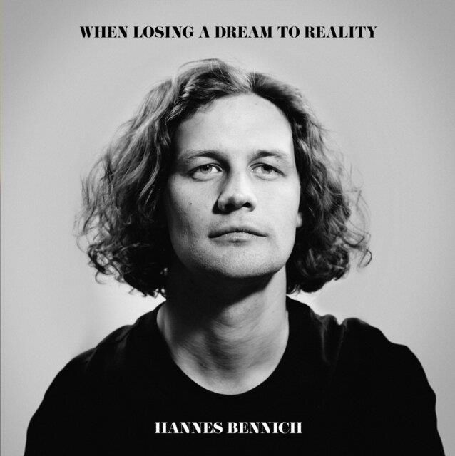 Vinile Hannes Bennich - When Losing A Dream To Reality NUOVO SIGILLATO EDIZIONE DEL SUBITO DISPONIBILE