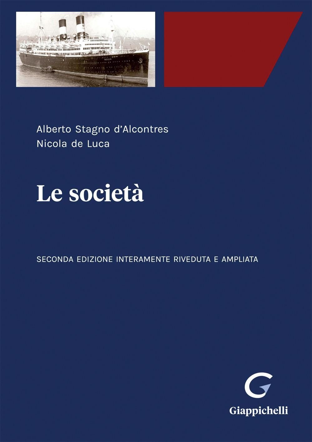 Libri Stagno DAlcontres Alberto De Luca Nicola - Le Societa. Ediz. Ampliata NUOVO SIGILLATO EDIZIONE DEL SUBITO DISPONIBILE
