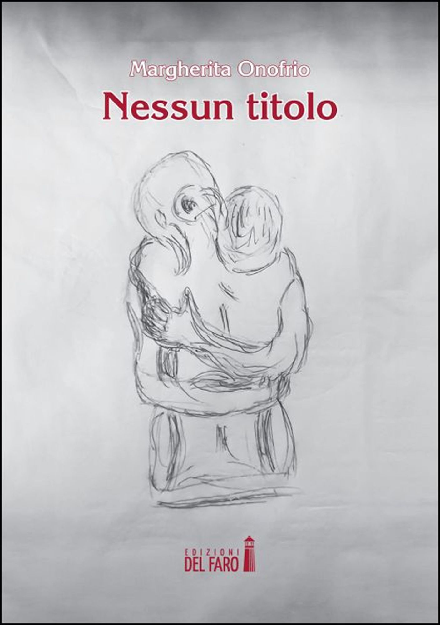 Libri Margherita Onofrio - Nessun Titolo NUOVO SIGILLATO EDIZIONE DEL SUBITO DISPONIBILE