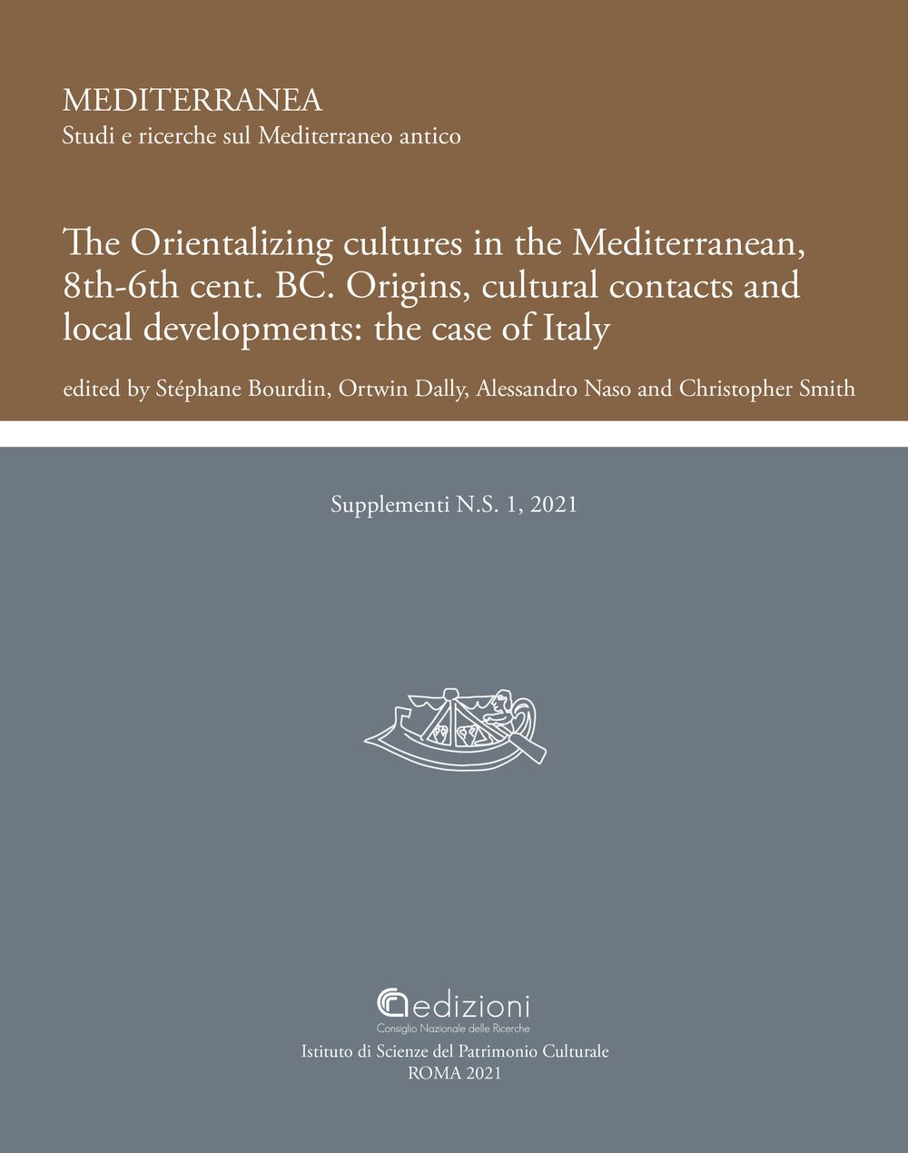 Libri Orientalizing Cultures In The Mediterranean 8Th-6Th BC Origins Cultural Contacts And Local Developments: The Case Of Italy.. Proceedings Of The Inte NUOVO SIGILLATO SUBITO DISPONIBILE