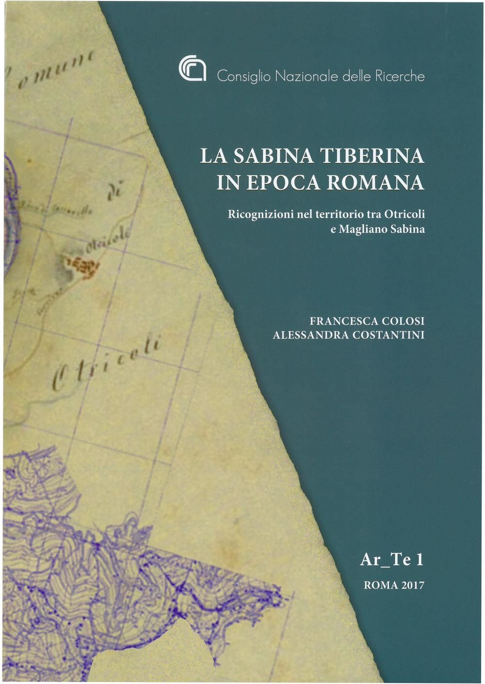 Libri Francesca Colosi Costantini Alessandra - La Sabina Tiberina In Epoca Romana. Ricognizioni Nel Territorio Fra Otricoli E Magliano NUOVO SIGILLATO SUBITO DISPONIBILE