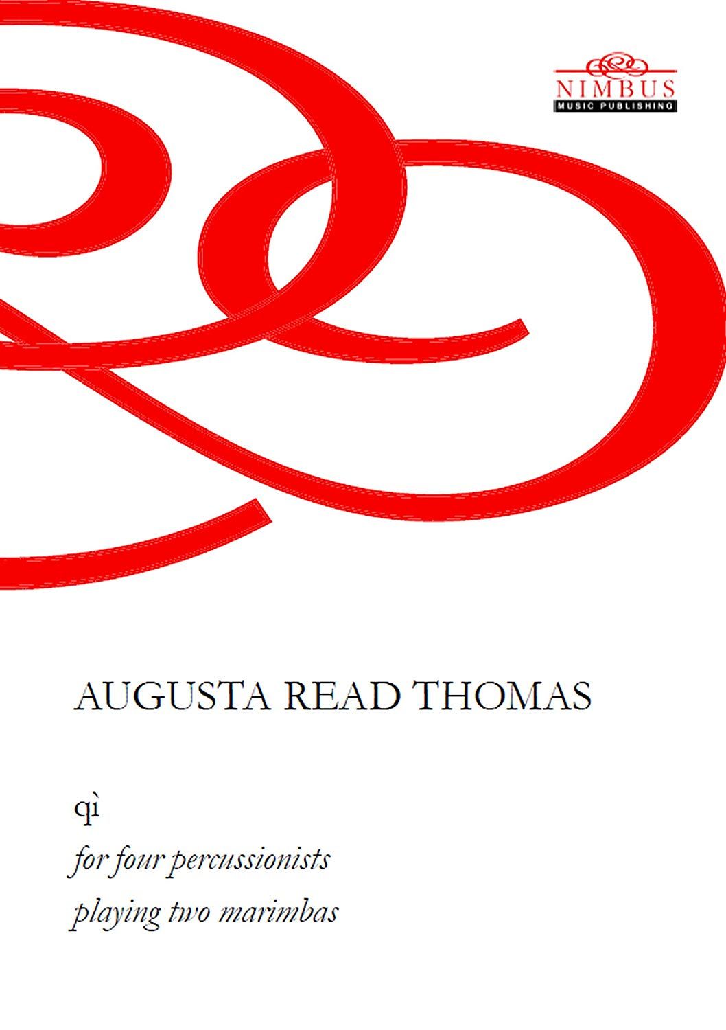 LIbri Augusta Read Thomas - Qi NUOVO SIGILLATO EDIZIONE DEL SUBITO DISPONIBILE